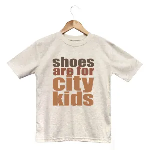 Shoes Are For City Kids / T-Shirt or Bodysuit