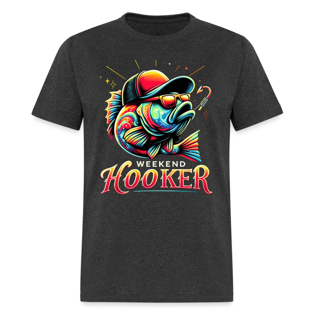 Weekend Hooker Fishing T-Shirt